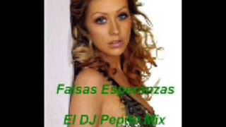 Christina Aguilera  Falsas Esperanzas El DJ Pepito Mix [upl. by Osyth]