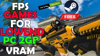 BEST FPS GAMES FOR 2 GB VRAM LOWEND PC [upl. by Alyose795]