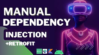 Ultimate Guide to Manual Dependency Injection in Android using Kotlin  Retrofit REST API [upl. by Imefulo]