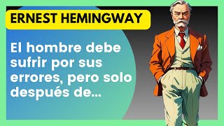 💥20 FRASES Célebres de ERNEST HEMINGWAY [upl. by Liarret262]