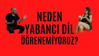 YABANCI DİL NASIL ÖĞRENİLİR  Neden İngilizce Öğrenemiyoruz [upl. by Myrle]