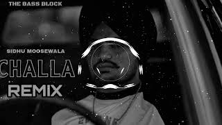 CHALLA REMIX SONG ｜｜ SIDHU MOOSEWALA ｜｜ THE BASS BLOCK ｜｜ [upl. by Attebasile]