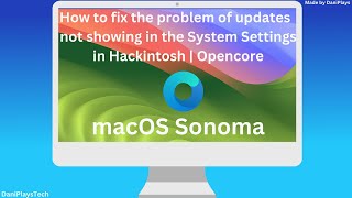 How to fix the problem of updates not showing in the System Settings in Hackintosh  Opencore [upl. by Devora83]