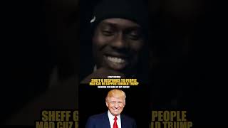 Sheff G reacts to backlash for supporting Donald Trump 😂👀🤷🏽‍♂️sheffg donaldtrump hiphop [upl. by Berthold]