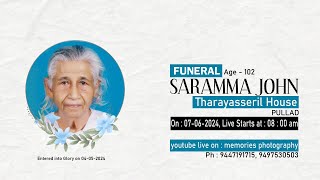 Funeral of Saramma John  live starts on 07052024 at 0800 am live on memories photography [upl. by Bernadette]