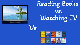 Reading Books vs Watching TV Which is Better for Your Brain [upl. by Rebmyk]