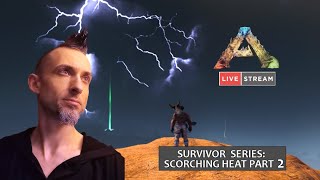 ARK SURVIVOR SCORCHING HEAT PART 2 [upl. by April]