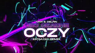 Ivan i Delfin  Jej Czarne Oczy  EstiMusic 4Fun BOOTLEG  REMIX mp3 [upl. by Alidus229]