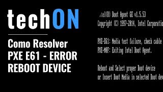 Como Resolver rápido PXE E61 Media Test Failure  Reboot and Select proper Boot device [upl. by Androw]