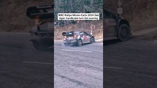 Seb Ogier handbrake turn WRC Rallye MonteCarlo 2024 Sat evening rallye wrc rally fun [upl. by Ordep]