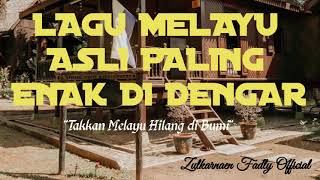 Lagu Melayu Asli Paling Enak Di Dengar  Lagu Melayu Lawas Paling Enak amp Populer [upl. by Ailuy]