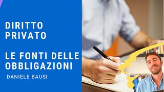 Diritto privato Le fonti delle obbligazioni [upl. by Enairda]