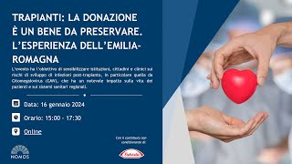 “Trapianti la donazione è un bene da preservare L’esperienza dell’EmiliaRomagna” [upl. by Bergren]