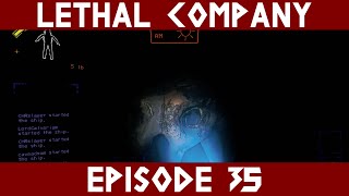 Lethal Company  Episode 35 [upl. by Fleeta]