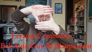 LECTURE COMMUNE  Le coin des bavards  BelAmi Guy de Maupassant [upl. by Na]