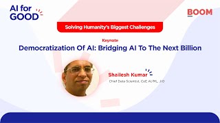 AI For Good  Democratization Of AI Bridging AI To The Next Billion  Shailesh Kumar [upl. by Rett54]