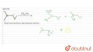 Total monochloro derivatives will be [upl. by Cudlip]