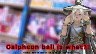 CALPHEON BALL IS WHAT [upl. by Miculek]