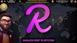 ANALIZA BITCOIN SI REEF [upl. by Achorn449]