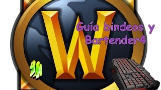 WoW Guía bartender4 y configuración de teclado [upl. by Monteith517]