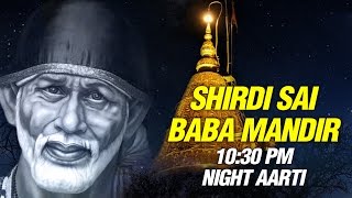 Shirdi Sai Baba Night Aarti 1030 PM by Suresh Wadkar  Mandir Shej Aarti  SAI AASHIRWAD [upl. by Yrrad752]