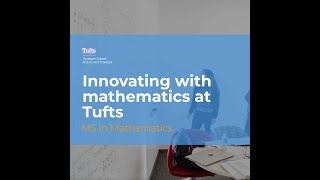 Innovating with Mathematics at Tufts [upl. by Malissia]