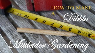 How to Make a Dibble Mittleider Gardening Dibble Dibber Dibbler [upl. by Haneeja751]