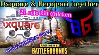 BEROJGARI 14 situation chicken Dinner with 21 solo kills Squad Team with Dxquare [upl. by Anthony942]