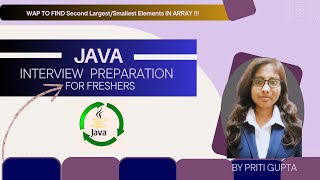 JAVA INTERVIEW PREPARTION for freshers WAP TO FIND SECOND largest ELEMENTS IN ARRAY [upl. by Kenimod]