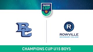 Champions Cup U15 Boys  Berwick College v Rowville Secondary College [upl. by Sim254]