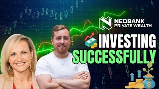 How To Invest Successfully with Nedbank Private Wealth [upl. by Ayaet567]