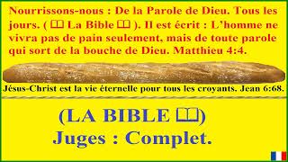 📖 LA BIBLE 📖 Juges  Livre audio 🍞 Jésus leur dit  Je suis le pain de vie Jean 635 [upl. by Adore220]