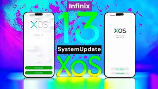 INFINIX XoS 13 System Update For All Supported Infinix Mobiles [upl. by Saffier]