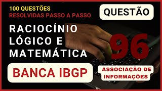 ♟️Matemática e Raciocínio Lógico 🧑‍🏫 Banca IBGP 📚 Questão 96 [upl. by Nennek11]