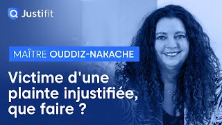 Que faire lorsquon est victime dun dépôt de plainte injustifiée   Maître Katia OUDDIZNAKACHE [upl. by Hesta]