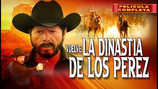 Vuelve La Dinastia De Los Perez  Película Completa  Aguila Blanca TV  Accion y Corridos  2024 [upl. by Enileoj]