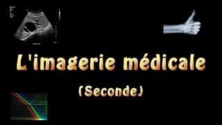 Limagerie médicale seconde [upl. by Nev]