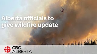 Alberta officials to give wildfire update [upl. by Jenda]