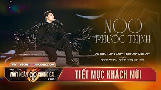 ĐỔI THAY x LẶNG THẦM x ĐÙA ANH ĐAU ĐẤY  NOO PHƯỚC THỊNH Chung Kết 1 ANH TRAI VƯỢT NGÀN CHÔNG GAI [upl. by Ijar]