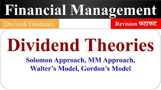 Dividend Models Dividend Theories Walter Model Gordon Model MM Approach Financial Management [upl. by Ydak]