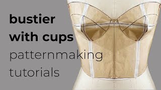 HOW TO DRAFT A BUSTIER WITH BUST CUPS  PATTERNMAKING TUTORIAL  LA MODÉLISTE [upl. by Joh]