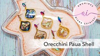 Tutorial DIY Orecchini con Scaglie di Conchiglia Paua \ Abalone e Resina UV  Beebeecraft collab [upl. by Eulalie]