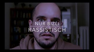 Nur bisschen rassistisch [upl. by Nadler]