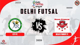 DELHI FUTSAL LEAGUE 202324  CITY FC VS DELHI STUDENT FC [upl. by Ruenhcs239]