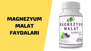 Magnezyum Malat Faydaları  Magnezyum Malat Nelere İyi Gelir [upl. by Darline]