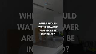 Where Should Water Hammer Arrestors Be Installed shorts plumbing plumbingadvice [upl. by Aicirtac]