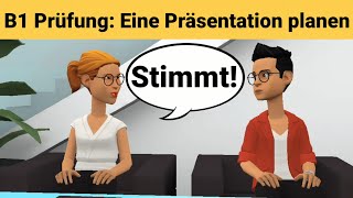 Mündliche Prüfung Deutsch B1  Gemeinsam etwas planenDialog sprechen Teil 3 Eine Präsentation [upl. by Findlay]