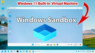 How to Enable Windows Sandbox A Builtin Virtual Machine in Windows 11 [upl. by Gunas]