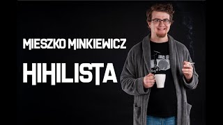 Mieszko Minkiewicz  Hihilista  StandUp  2019 [upl. by Gallagher351]