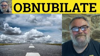 🔵 Obnubilate Meaning  Obnubilated Definition  Obnubilate Examples  Literary Vocabulary Obnubilate [upl. by Naujaj]